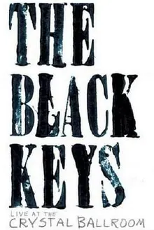 The Black Keys Live at the Crystal Ballroom 海报