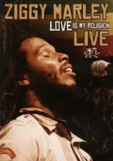 Ziggy Marley  Love Is My Religion Live 海报